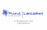 A Blueprint for Lancashire. Introduction and Welcome Helen Harrison; Chair.