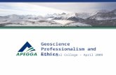 Geoscience Professionalism and Ethics Mount Royal College – April 2009.