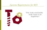 Systems Requirements for RTI The nuts and bolts that hold it all together!
