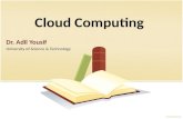 Cloud Computing Dr. Adil Yousif University of Science & Technology.