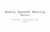 Weekly OpenADE Meeting Notes Tuesday, February 25, 2014.