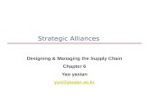 Strategic Alliances Designing & Managing the Supply Chain Chapter 6 Yao yaxian yyx@pusan.ac.kr.