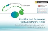Creating and Sustaining Fieldwork Partnerships Developing Fieldwork Coordinator Leadership Capability.