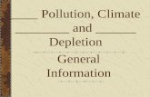 General Information ____ Pollution, Climate ________ and ______ Depletion.