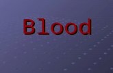 Blood. Composition of Blood Blood is composed of two main elements 1. Plasma – liquid portion 55% 55% 2. Formed elements – various blood cells 45% 45%