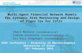 1 Multi-Agent Financial Network Models for Systemic Risk Monitoring and Design of Pigou Tax for SIFIs Sheri Markose ( scher@essex.ac.uk ) Simone Giansante.