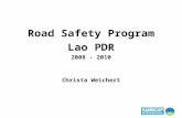 Road Safety Program Lao PDR 2008 - 2010 Christa Weichert.
