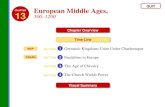 European Middle Ages, 500–1200 QUIT Chapter Overview Time Line Visual Summary SECTION Germanic Kingdoms Unite Under Charlemagne 1 SECTION Feudalism in.