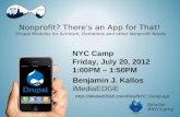 Nonprofit? There's an App for That! Drupal Modules for Activism, Donations and other Nonprofit Needs @Kallos #NYCCamp Benjamin J. Kallos iMediaEDGE .