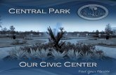 * Civic Center - shall be a public location where members of the community can gather for group activities, social support, public information, and other.