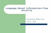 Language-Based Information-Flow Security Richard Mancusi CSCI 297.