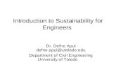 Introduction to Sustainability for Engineers Dr. Defne Apul defne.apul@utoledo.edu Department of Civil Engineering University of Toledo.