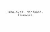 Himalayas, Monsoons, Tsunamis. Table of Contents – South Asia DateTitleLesson # 2/17Oil45 2/23Water46 2/27Israeli-Palestinian Conflict47 **South Asia**