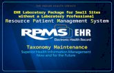Taxonomy Maintenance EHR Laboratory Package for Small Sites without a Laboratory Professional Resource Patient Management System.