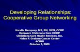 Developing Relationships: Cooperative Group Networking Developing Relationships: Cooperative Group Networking Kandie Dempsey, MS, RN, OCN, CCRP Delaware.