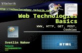 WWW, HTTP, GET, POST, Cookies Svetlin Nakov Telerik Corporation