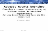 Adverse Event Management from the HSE perspective E. Cennini / DGS-SEE 102-11-2012EDMS Id. 1250140 Adverse events Workshop Creating a common understanding.