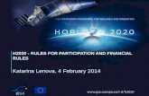 Www.gsa.europa.eu/r-d/h2020 Katarina Lenova, 4 February 2014 H2020 - RULES FOR PARTICIPATION AND FINANCIAL RULES.
