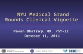 NYU Medical Grand Rounds Clinical Vignette Pavan Bhatraju MD, PGY-II October 11, 2011 U NITED S TATES D EPARTMENT OF V ETERANS A FFAIRS.