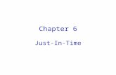 Chapter 6 Just-In-Time. Just-In-Time (JIT) JIT is a means of market pull inventory management embedded within a humanistic environment of continuing improvement.