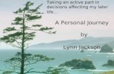 Taking an active part in decisions affecting my later life… A Personal Journey by Lynn Jackson.