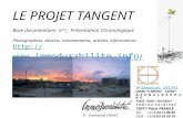 LE PROJET TANGENT Base documentaire n°1, Présentation Chronologique Photographies, dessins, commentaires, articles, informations http:// .