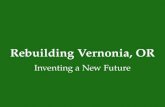 Rebuilding Vernonia, OR Inventing a New Future.
