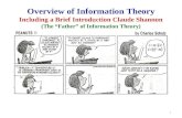 Overview of Information Theory Including a Brief Introduction Claude Shannon (The “Father” of Information Theory) 1.