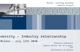 University – Industry relationship Gianluca Valentini Deputy Rector for IP & spin-off Politecnico di Milano Milano, training workshop Unchain Project Milano.