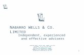 1 Independent, experienced and effective advisers N ABARRO W ELLS & C O. L IMITED SADDLERS HOUSE GUTTER LANE LONDON EC2V 6HS TELEPHONE: +44 (0) 20 7710.
