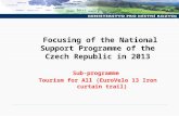 Focusing of the National Support Programme of the Czech Republic in 2013 Sub-programme Tourism for All (EuroVelo 13 Iron curtain trail)