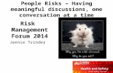 People Risks – Having meaningful discussions, one conversation at a time Risk Management Forum 2014 Jennie Trinder.