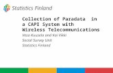 Collection of Paradata in a CAPI System with Wireless Telecommunications Vesa Kuusela and Kai Vikki Social Survey Unit Statistics Finland.