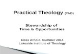 Ross Arnold, Summer 2014 Lakeside institute of Theology Stewardship of Time & Opportunities.