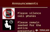 1Announcements Please silence cell phones Please remain seated for the entire presentation.
