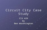 Circuit City Case Study CIS 429 By Ben Worthington.