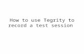 How to use Tegrity to record a test session. Tegrity is a feature within Connect that allows students to record both their computer screen and themselves.