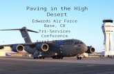 Paving in the High Desert Edwards Air Force Base, CA Tri-Services Conference April 23, 2008.