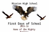 First Days of School 2015-16 Home of the Mighty Eagles! Mission High School.