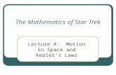 The Mathematics of Star Trek Lecture 4: Motion in Space and Kepler’s Laws.