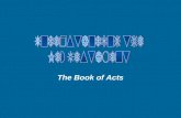 The Book of Acts. Who is the Author of the Book of Acts? What do we know of Luke?