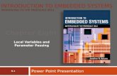 INTRODUCTION TO EMBEDDED SYSTEMS INTERFACING TO THE FREESCALE 9S12 Power Point Presentation Local Variables and Parameter Passing 8-1.
