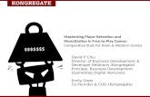 Maximizing Player Retention and Monetization in Free-to-Play Games: Comparative Stats for Asian & Western Games David P Chiu Director of Business Development.