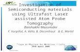 Investigation of Semiconducting materials using Ultrafast Laser assisted Atom Probe Tomography Baishakhi Mazumder F. Vurpillot, A. Vella, B. Deconihout.
