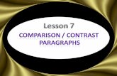 To compare To compare means to discuss how two people, places, or things are similar. Example: Both teachers and students need to spend a lot of time.