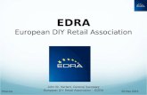 Moscow 30 May 2013 John W. Herbert, General Secretary European DIY Retail Association – EDRA EDRA European DIY Retail Association.