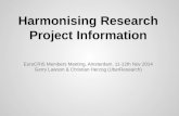 Harmonising Research Project Information EuroCRIS Members Meeting, Amsterdam, 11-12th Nov 2014 Gerry Lawson & Christian Herzog (UberResearch)