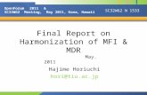 Final Report on Harmonization of MFI & MDR Hajime Horiuchi hori@tiu.ac.jp May. 2011 SC32WG2 N 1533 OpenForum 2011 & SC32WG2 Meeting, May 2011, Kona, Hawaii.