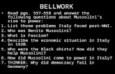BELLWORK Read pgs. 557-558 and answer the following questions about Mussolini’s rise to power: 1.List three problems Italy faced post-WWI. 2.Who was Benito.