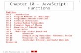 2001 Prentice Hall, Inc. All rights reserved. 1 Chapter 10 - JavaScript: Functions Outline 10.1 Introduction 10.2 Program Modules in JavaScript 10.3.